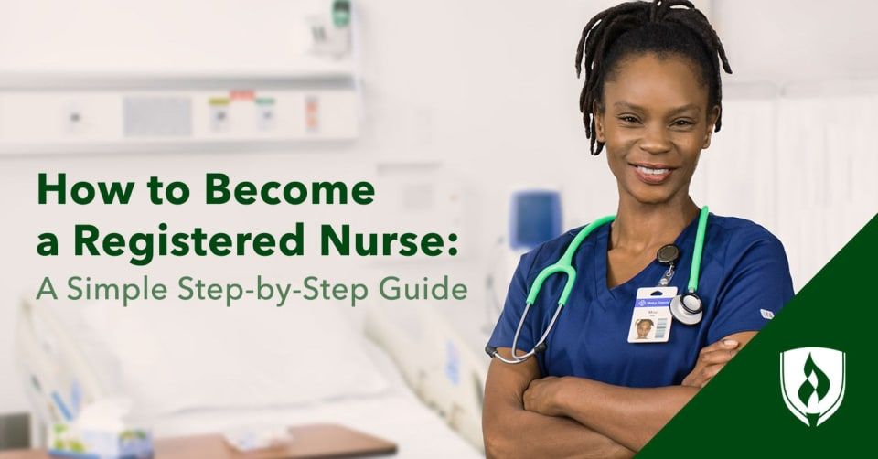 How to Become a Registered Nurse: A Step-by-Step Guide